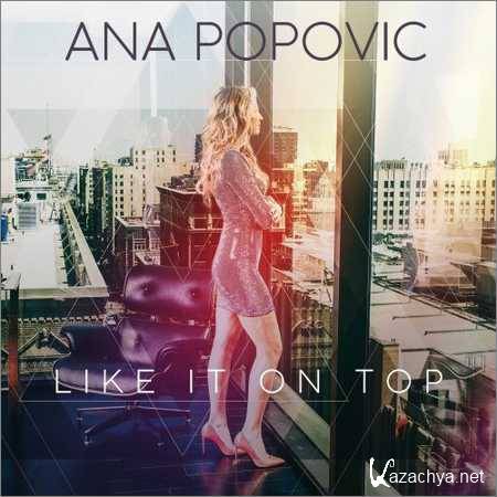 Ana Popovic - Like It On Top (2018)