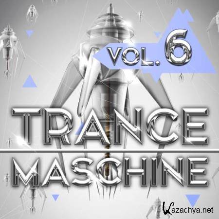 Trance Maschine, Vol. 6 (2018)