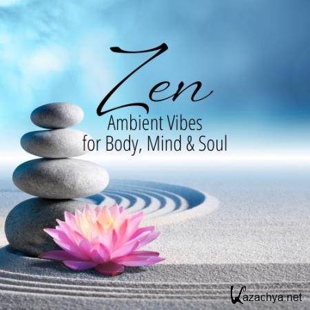 Zen Ambient Vibes for Body, Mind & Soul (2018)