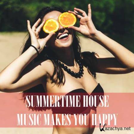 Summertime House: Music Makes You Happy (2018)