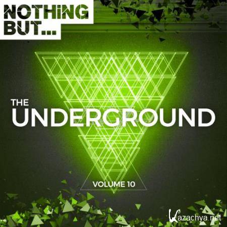 Nothing But... The Underground, Vol. 10 (2018)