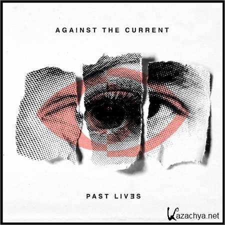 Against the Current - Past Lives (2018)