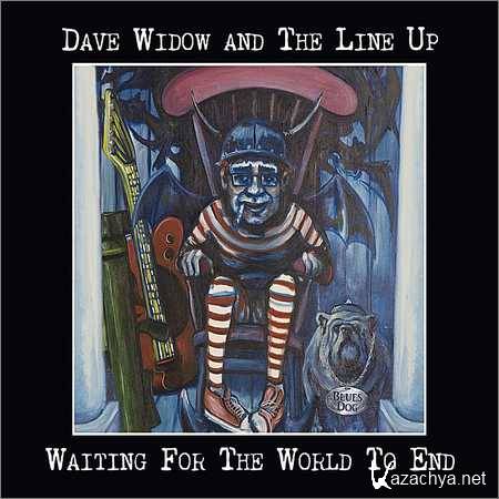 Dave Widow And The Line Up - Waiting For The World To End (2012)