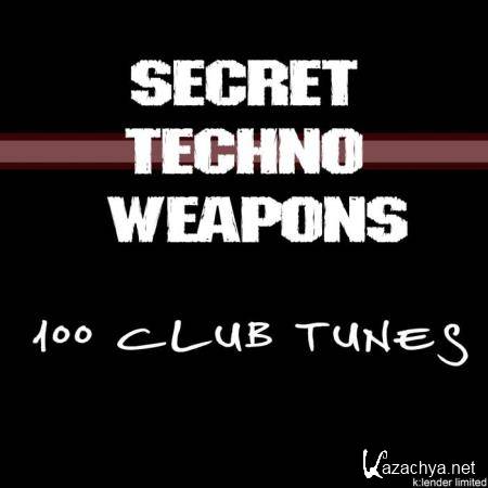 Secret Techno Weapons (100 Club Tunes) (2018)