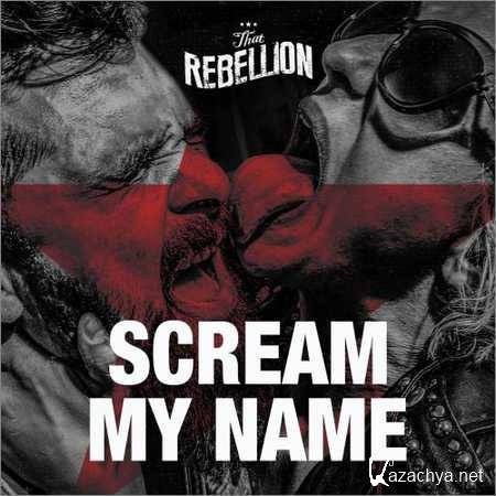 That Rebellion - Scream My Name (2018)