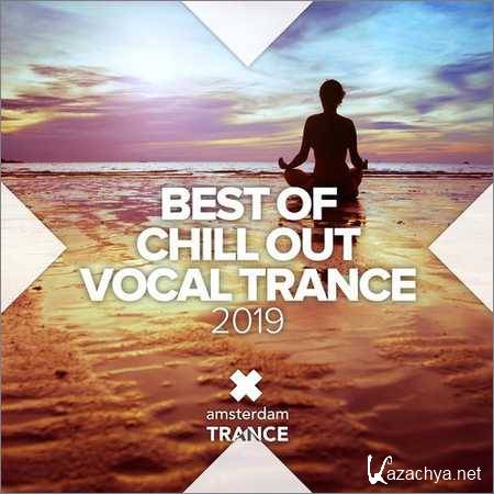 VA - Best of Chill out Vocal Trance 2019 (2018)