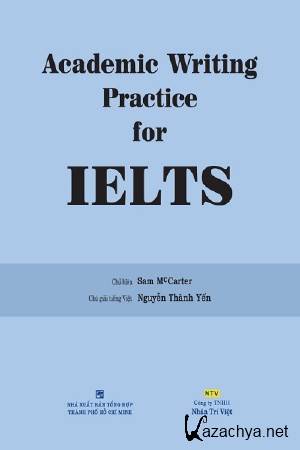 Sam McCarter - Academic Writing Practice for IELTS