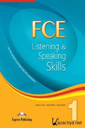 Virginia Evans, James Milton - FCE Listening and Speaking Skills 1,2