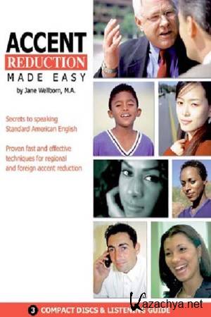 Wellborn Jane - Accent Reduction Made Easy. Secrets to speaking Standard American English
