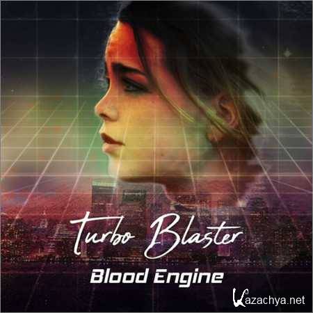 Turbo Blaster - Blood Engine (2018)
