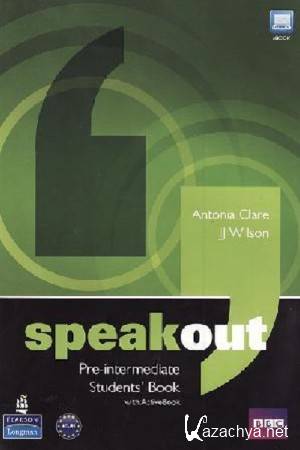 A. Clare, J. J. Wilson - Speakout Pre-Intermediate