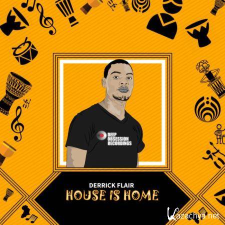Derrick Flair - House Is Home (2018)