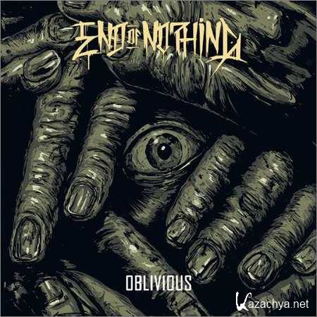 End of Nothing - Oblivious (2018)