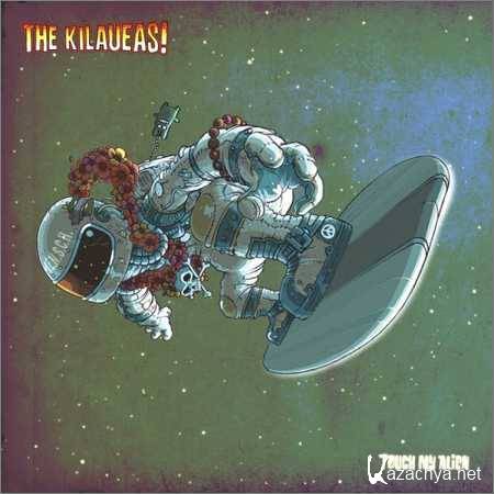 The Kilaueas - Touch My Alien (2018)