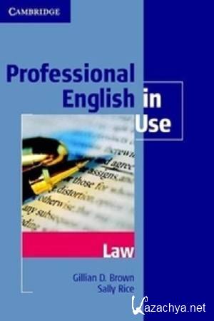Gillian D. Brown, Sally Rice - Professional English in Use Law