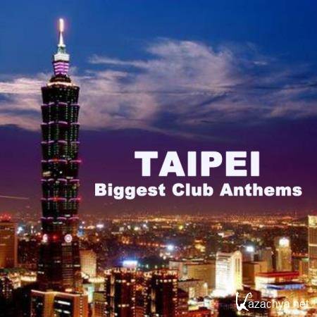 Taipei Biggest Club Athems (2018)