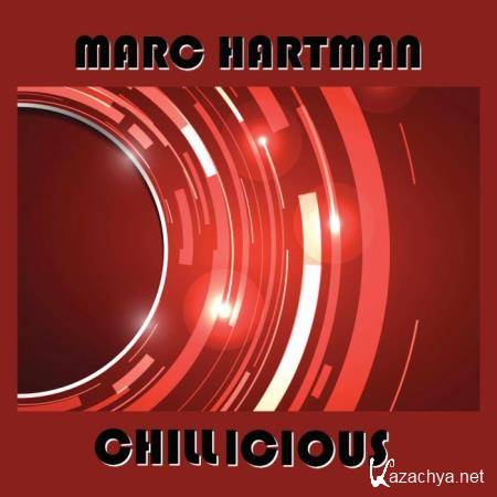 Marc Hartman - Chillicious (2018)
