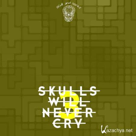 Skulls Will Never Cry 3 (2018)