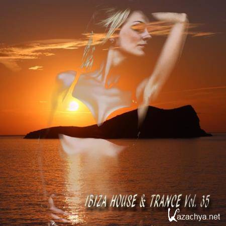 Ibiza House and Trance, Vol. 35 (2018)