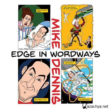 Mike Dennis - Edge in Wordways (2018)