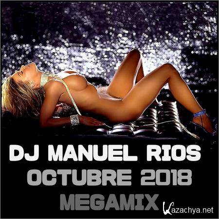 Dj Manuel Rios - Octubre 2018 Megamix (2018)