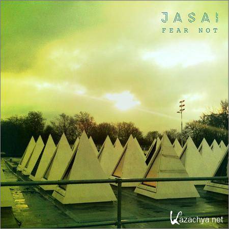 Jasai - Fear Not (2018)