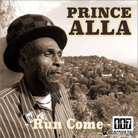 Prince Alla - Run Come (2018)