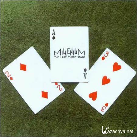 Millenium - The Last Three Songs (EP) (2018)