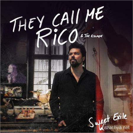 They Call Me Rico - Sweet Exile (2018)