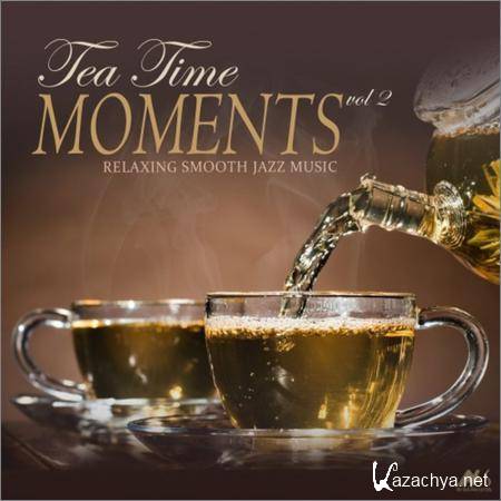 VA - Tea Time Moments Vol.2 (Relaxing Smooth Jazz Music) (2018)