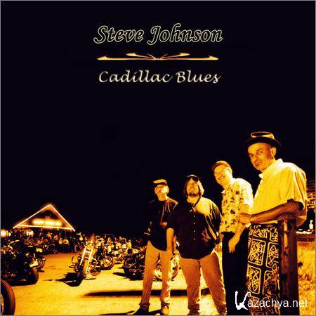 Steve Johnson - Cadillac Blues (2011)