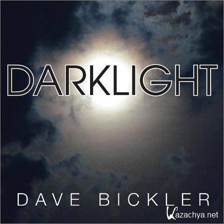 Dave Bickler - Darklight (2018)
