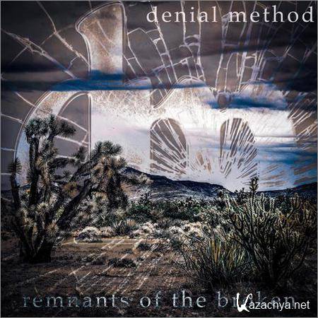 Denial Method - Remnants of the Broken (2018)