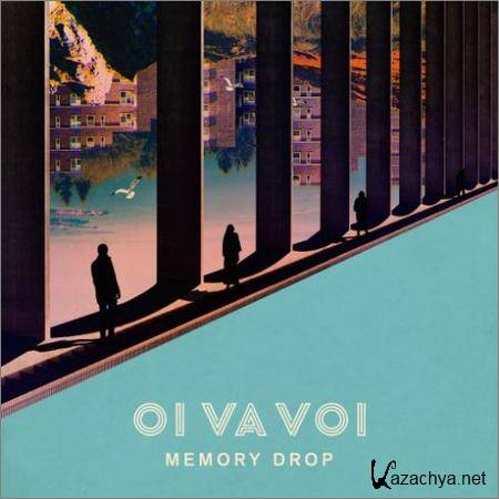 Oi Va Voi - Memory Drop (2018)