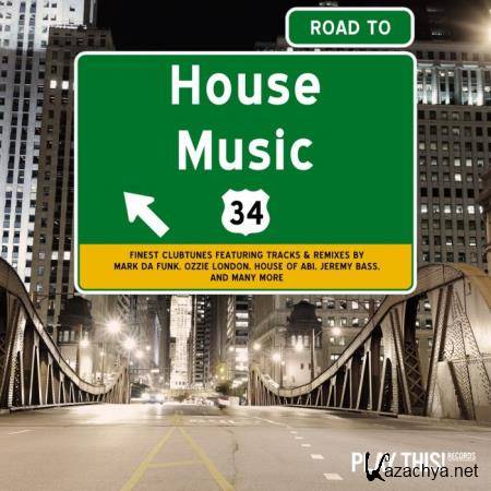 Road To House Music, Vol. 34 (2018)