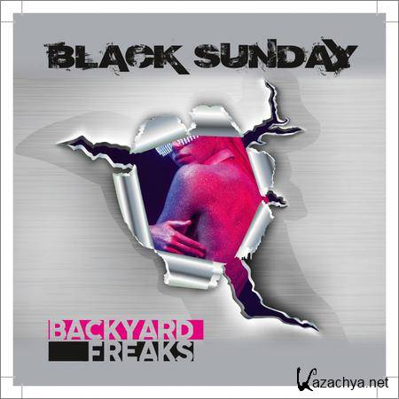 Black Sunday - Backyard Freaks (2018)