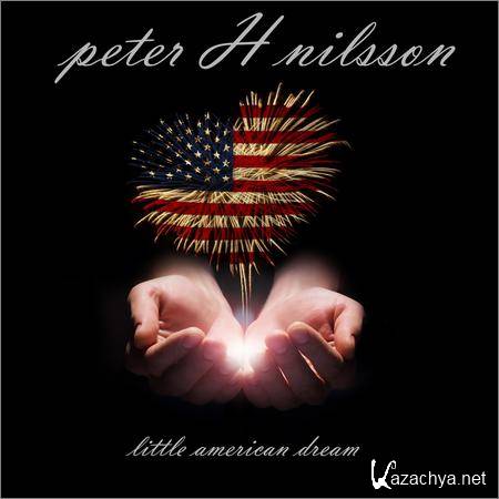 Peter H Nilsson - Little American Dream (2018)