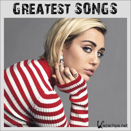Miley Cyrus - Greatest Songs (2018)