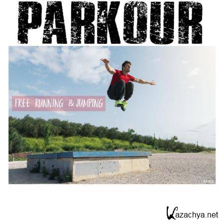 Parkour Free Running & Jumping (2018)