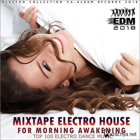 VA - Mixtape Electro House For Morning Awakeining (2018)