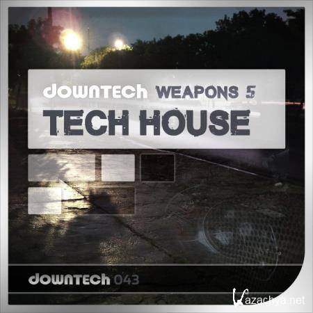 Downtech Weapons 5: Tech House (2018)