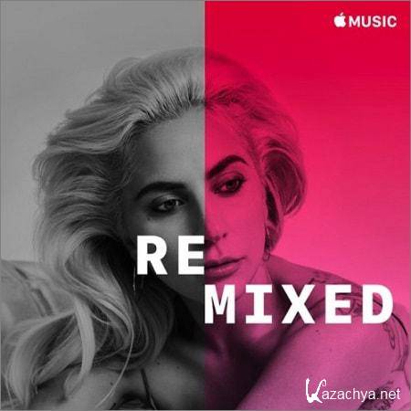 Lady Gaga - Lady Gaga Remixed (2018)