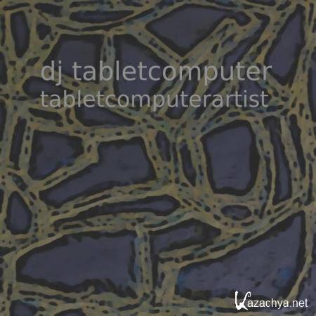 DJ Tabletcomputer - Tabletcomputerartist (2018)