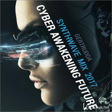 VA - Cyber Awakening Future (Synthwave Mix) (2017)