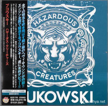 Bukowski - Hazardous Creatures (Japan Edition) (2013)
