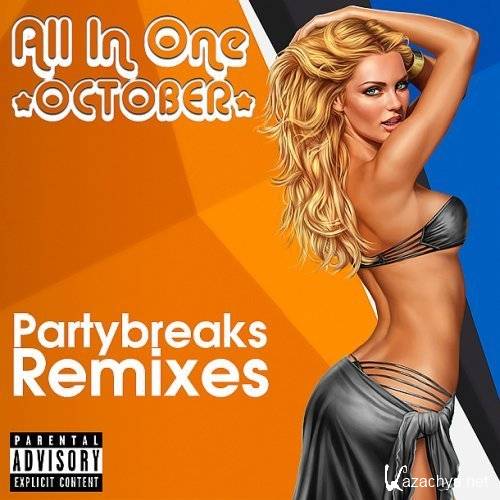 Partybreaks and Remixes - All In One October 001 (2018)