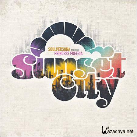 Soulpersona Starring Princess Freesia - Sunset City (2018)