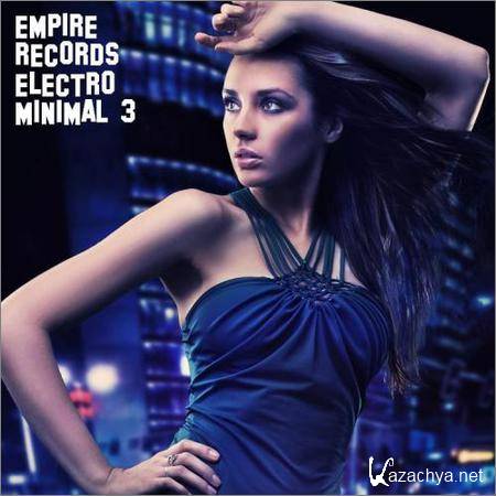 VA - Empire Records - Electro Minimal 3 (2018)