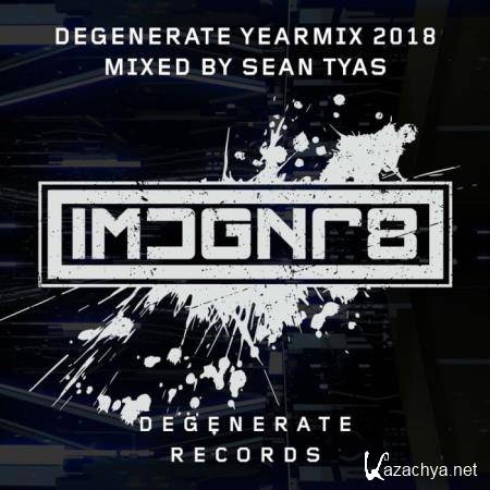 Degenerate 2018 Yearmix (Mixed By Sean Tyas) (2018)