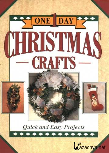 Valle Betty, Delores Ruzicka - One-Day Christmas Craft.    